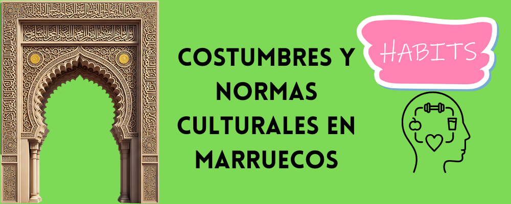 Costumbres y normas culturales en Marruecos